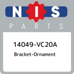 14049-VC20A Nissan Bracket-ornament 14049VC20A, New Genuine Oem Part. Fixed Price $41.27.