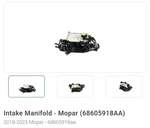 Intake Manifold Mopar (68605918AA) 2018-2025 2.0L. Fixed Price $770.00.